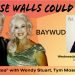 BAYWUD Guests On “If These Walls Could Talk” With Hosts Wendy Stuart and Tym Moss Wednesday, March 1st, 2023